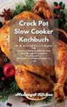 Alexangel Kitchen - Crock Pot Slow Cooker Kochbuch