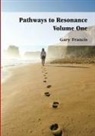 Gary Francis - Pathways To Resonance Volume One Full Colour Version