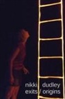 Nicky Dudley - Exits / Origin