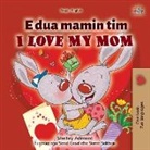 Shelley Admont, Kidkiddos Books - I Love My Mom (Albanian English Bilingual Children's Book)
