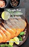 Alexangel Kitchen - Crock Pot Slow Cooker Kochbuch