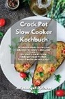 Alexangel Kitchen - Crock Pot Slow Cooker Kochbuch