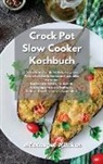 Alexangel Kitchen - Crock Pot Slow Cooker Kochbuch