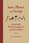 David Heim - Saws, Planes, and Scorps