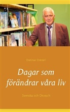 Dietmar Dressel - Dagar som förändrar våra liv