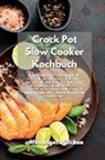 Alexangel Kitchen - Crock Pot Slow Cooker Kochbuch