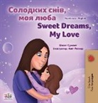 Shelley Admont, Kidkiddos Books - Sweet Dreams, My Love (Ukrainian English Bilingual Children's Book)