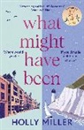 Holly Miller, Miller Holly - What Might Have Been