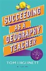 Tom Highnett, David Rogers - Succeeding as a Geography Teacher