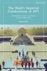 Robert Steele, Steele Robert - The Shah's Imperial Celebrations of 1971