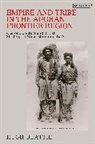 Hugh Beattie - Empire and Tribe in the Afghan Frontier Region