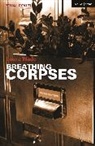 Laura Wade, Wade Laura - Breathing Corpses