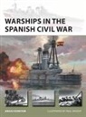 Angus Konstam, Paul Wright - Warships in the Spanish Civil War
