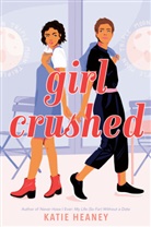 Katie Heaney - Girl Crushed