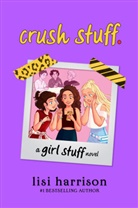 Lisi Harrison - Crush stuff.