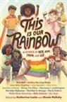 Katherine Locke, Nicole Melleby, Katherine Locke, Nicole Melleby - This Is Our Rainbow