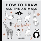Alli Koch, Paige Tate &amp; Co. - How to Draw All the Animals