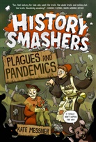 Falynn Koch, Kate Messner, Falynn Koch - History Smashers: Plagues and Pandemics
