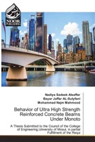 Nadiya Sadeek Alsaffar, Bayar Jaffar AL-Sulyfani, Mohammad Najm Mahmood - Behavior of Ultra High Strength Reinforced Concrete Beams Under Monoto