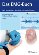 Christia Bischoff, Christian Bischoff, Wilhelm Schulte-Mattler - Das EMG-Buch