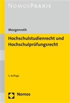 Carsten Morgenroth, Carsten (Dr.) Morgenroth - Hochschulstudienrecht und Hochschulprüfungsrecht