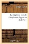 Georges Fourest, Fourest-G, Lucien Métivet, Willy - La negresse blonde, cinquiesme
