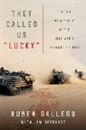 Jim Defelice, Ruben Gallego, Gallego Ruben - They Called Us 'Lucky'