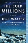 Jess Walter - The Cold Millions