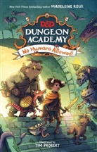 Madeleine Roux, Madeleine Roux, Diane Walker, Tim Probert, Timothy Probert, Probert Tim - Dungeons & Dragons: Dungeon Academy: No Humans Allowed!