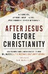 Brandon Scott, Hal Taussig, Taussig Hal, The Westar Institute, Erin Vearncombe, We... - After Jesus Before Christianity
