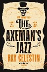 Ray Celestin - The Axeman's Jazz