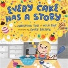 Emily Balsley, Christina Tosi, Tosi Christina, Emily Balsley - Every Cake Has a Story