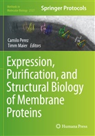 Maier, Maier, Timm Maier, Camil Perez, Camilo Perez - Expression, Purification, and Structural Biology of Membrane Proteins