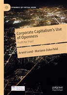Arwi Lund, Arwid Lund, Mariano Zukerfeld - Corporate Capitalism's Use of Openness