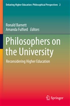 Ronal Barnett, Ronald Barnett, Fulford, Fulford, Amanda Fulford - Philosophers on the University