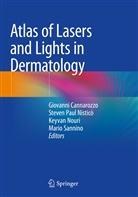 Giovann Cannarozzo, Giovanni Cannarozzo, Steven Pau Nisticò, Steven Paul Nisticò, K Nouri, Keyvan Nouri... - Atlas of Lasers and Lights in Dermatology
