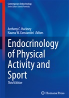 Anthon C Hackney, Anthony C Hackney, Naama W. Constantini, Anthony C Hackney, Anthony C. Hackney, W Constantini... - Endocrinology of Physical Activity and Sport