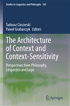 Tadeus Ciecierski, Tadeusz Ciecierski, Grabarczyk, Grabarczyk, Pawe¿ Grabarczyk, Pawel Grabarczyk - The Architecture of Context and Context-Sensitivity