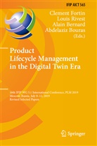Alain Bernard, Alain Bernard et al, Abdelaziz Bouras, Clement Fortin, Loui Rivest, Louis Rivest - Product Lifecycle Management in the Digital Twin Era