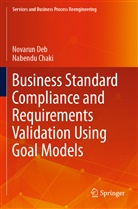 Nabendu Chaki, Novaru Deb, Novarun Deb - Business Standard Compliance and Requirements Validation Using Goal Models