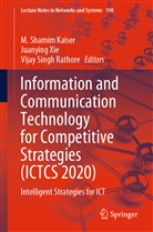 M. Shamim Kaiser, Vijay Singh Rathore, Vijay Singh Rathore, Juanyin Xie, Juanying Xie - Information and Communication Technology for Competitive Strategies (ICTCS 2020), 2 Teile