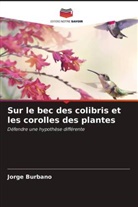 Jorge Burbano - Sur le bec des colibris et les corolles des plantes