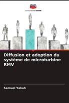 Samuel Yakah - Diffusion et adoption du système de microturbine RMV