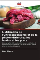 Noel Blanco - L'utilisation de l'ultrasonographie et de la photométrie chez les bovins et les porcs