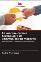 Galina Tretyakova, Galina Tret'yakova - La marque comme technologie de communication moderne