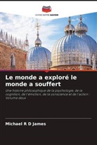 Michael R D James, Michael R. D. James - Le monde a exploré le monde a souffert