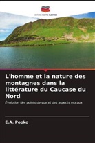 E. A. Popko, E.A. Popko - L'homme et la nature des montagnes dans la littérature du Caucase du Nord
