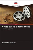 Alexander Fedorov - Notes sur le cinéma russe