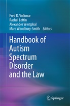 Rache Loftin, Rachel Loftin, Fred R. Volkmar, Alexande Westphal, Alexander Westphal, Alexander Westphal et al... - Handbook of Autism Spectrum Disorder and the Law