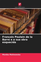 Monika Malinowska - François Poulain de la Barre e a sua obra esquecida